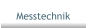 Messtechnik