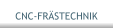 CNC-FRÄSTECHNIK